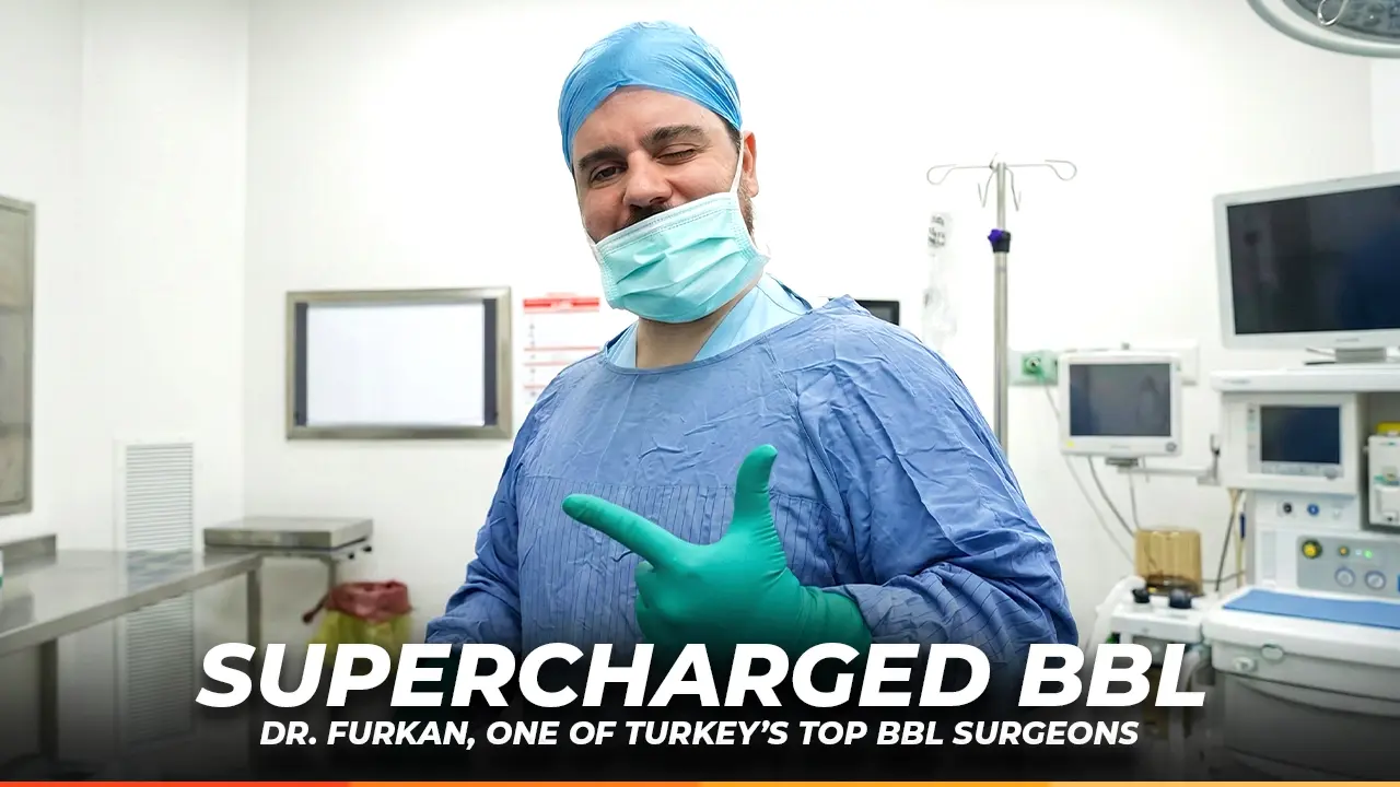 Supercharged BBL in Turkey: Best Plastic Surgeon for BBL - Dr Furkan Certel
