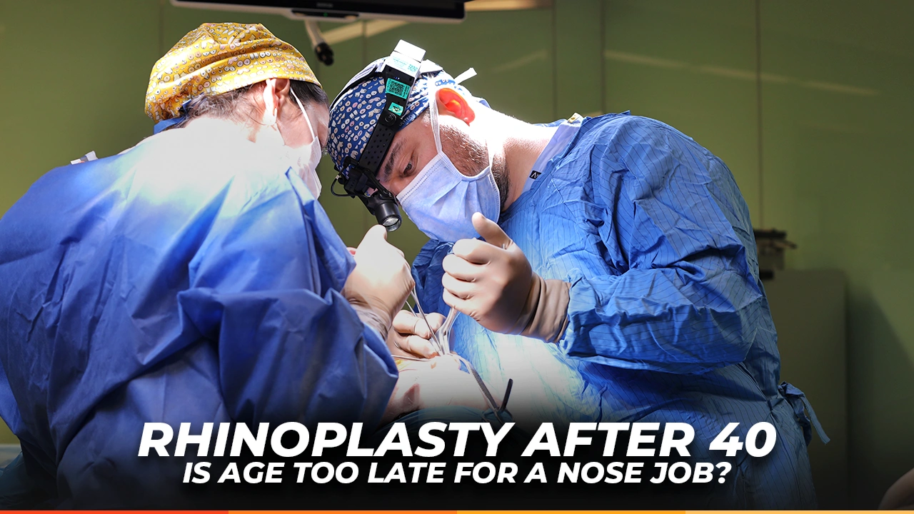 Rhinoplasty After 40 Is Age Too Late for a Nose Job Dr furkan Certel